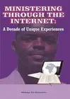 Ministering Through the Internet: A Decade of Unique Experiences by Adebayo Afol