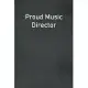 Proud Music Director: Lined Notebook For Men, Women And Co Workers
