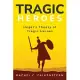 Hegel’s Theory of Tragic Heroes