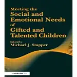 MEETING THE SOCIAL AND EMOTIONAL NEEDS OF GIFTED AND TALENTED CHILDREN