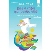 Ema e vogel mbi pulebardhe dhe tregime te tjera, Ana Tisi. Book from Albania
