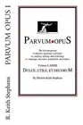 Parvum Opus I: Dulce, utile, et decorum est pro patria scribere by Rhonda Keith