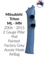 2 Gauge Pillar Pod Factory grey to suit Mitsubishi Triton ML MN 06 - 15 Airbag