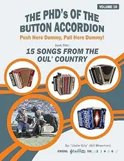 15 SONGS FROM THE OUL' COUNTRY (THE PHD'S OF THE BUTTON ACCORDION)