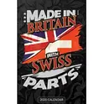 MADE IN BRITAIN WITH SWISS PARTS: SWISS 2020 CALENDER GIFT FOR SWISS WITH THERE HERITAGE AND ROOTS FROM SWITZERLAND