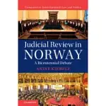 JUDICIAL REVIEW IN NORWAY: A BICENTENNIAL DEBATE