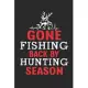 Gone fishing back by hunting season: Lined journal paperback notebook 100 page, gift journal/agenda/notebook to write, great gift, 6 x 9 Notebook