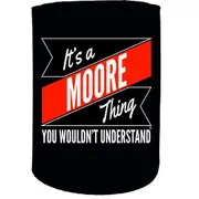 Alcohol Stubby Holder - Moore Thing Surname - Funny Novelty Birthday Gift Joke Beer Can Bottle