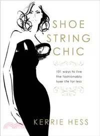 在飛比找三民網路書店優惠-Shoestring Chic ─ 101 Ways to 