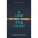 A Line in the Sand: Uncompromising Faith in a Compromising World