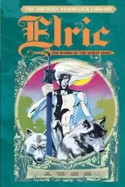 The Michael Moorcock Library Vol. 4: Elric the Weird of the White Wolf: New