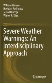Severe Weather Warnings: An Interdisciplinary Approach by William Donner