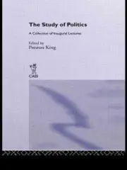 The Study of Politics: A Collection of Inaugural Lectures by Preston King (Engli