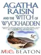 Agatha Raisin and the Witch of Wyckhadden