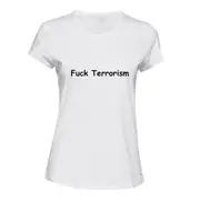 Rude Funny Offensive Fuck Terrorism Female Ladies Womens White T-Shirt Tee Tops