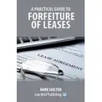 A PRACTICAL GUIDE TO FORFEITURE OF LEASES