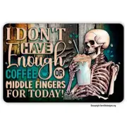 Skeleton Coffee Sign, not enough middle fingers skull coffee bar sign gift