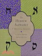 在飛比找三民網路書店優惠-The Hebrew Alphabet: A Mystica