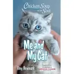 CHICKEN SOUP FOR THE SOUL: ME AND MY CAT
