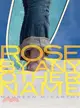 Rose by Any Other Name