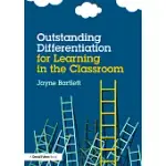 OUTSTANDING DIFFERENTIATION FOR LEARNING IN THE CLASSROOM