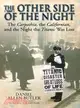 The Other Side of the Night ─ The Carpathia, the Californian and the Night the Titanic Was Lost