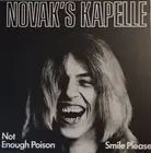 Novak'S Kapelle Not Enough Poison / Smile Please (Vinyl) 7" Single