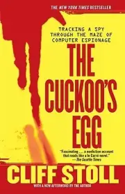 The Cuckoo's Egg Tracking a Spy Through Cliff Stoll Paperback
