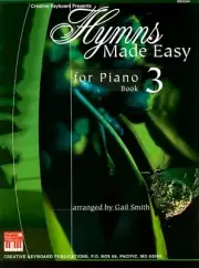 CREATIVE KEYBOARD PRESENTS HYMNS MADE EASY FOR PIANO BOOK 3 GAIL SMITH BRAND NEW