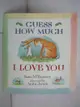 【書寶二手書T1／少年童書_I4L】Guess How Much I Love You_Sam McBratney and Anita Jeram