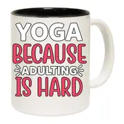 Yoga Because Adulting Is Hard Mug Cup