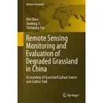 REMOTE SENSING MONITORING AND EVALUATION OF DEGRADED GRASSLAND IN CHINA: ACCOUNTING OF GRASSLAND CARBON SOURCE AND CARBON SINK