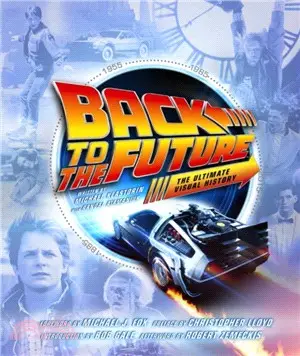 Back to the Future the Ultimate Visual History