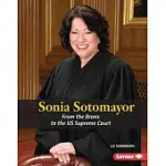 SONIA SOTOMAYOR: FROM THE BRONX TO THE US SUPREME COURT