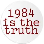 1984 Is The Truth - 10 Pack Circle Stickers 3 Inch - George Orwell Book Read