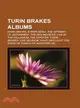 Turin Brakes Albums: Dark on Fire, Ether Song, The Optimist LP, Jackinabox, The Red Moon EP, Live at the Palladium, The Door EP, Turin Brakes: Live Session, Fight or Fligh