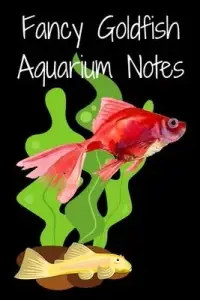 在飛比找博客來優惠-Fancy Goldfish Aquarium Notes: