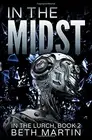 IN THE MIDST (IN THE LURCH) By Beth Martin **BRAND NEW**