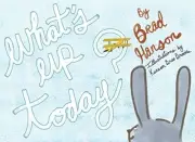 WHAT'S UP TODAY By Brad Hanson & Bree Karson Brooks **BRAND NEW**