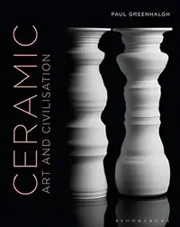 在飛比找誠品線上優惠-Ceramic, Art and Civilisation