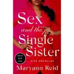 SEX AND THE SINGLE SISTER: FIVE NOVELLAS