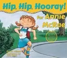Hip, Hip, Hooray for Annie McRae! by Brad Wilcox (English) Hardcover Book