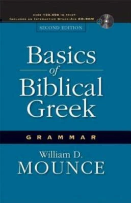 Basics of Biblical Greek Grammar 2nd Ed by William D. Mounce (2003,...