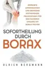Sofortheilung durch Borax: Erprobte Anwendungen und dringend notwendiges
