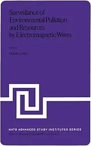 Surveillance of Environmental Pollution and Resources by Electromagnetic Waves: Proceedings of the NATO Advanced Study Institute held in Spåtind, Norway, 9–19 April, 1978: 45