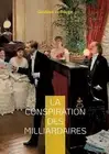 La conspiration des milliardaires: Tome 2 by Gustave Le Rouge Paperback Book
