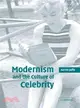 Modernism And The Culture Of Celebrity