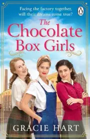 The Chocolate Box Girls: An emotional saga full of friendship and courage by Gra