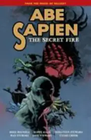 Abe Sapien Vol 7 Secret Fire Mignola Graphic Novel TPB NM CONDITION