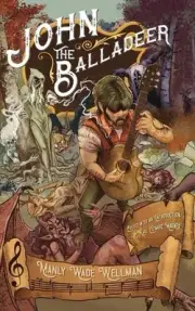 John the Balladeer by Manly Wade Wellman Paperback Book